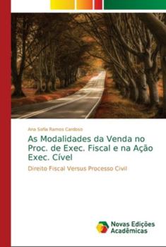 Paperback As Modalidades da Venda no Proc. de Exec. Fiscal e na Ação Exec. Cível [Portuguese] Book