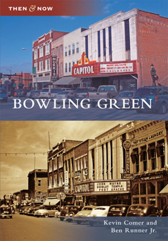 Bowling Green (Then and Now) - Book  of the  and Now