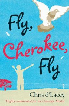 Fly, Cherokee, Fly - Book #1 of the Fly, Cherokee, Fly