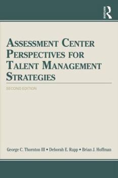 Paperback Assessment Center Perspectives for Talent Management Strategies: 2nd Edition Book