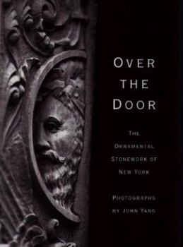 Hardcover Over the Door: The Ornamental Stonework of New York Book