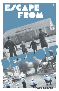 Escape from Detriot: The Collapse of America's Black Metropolis