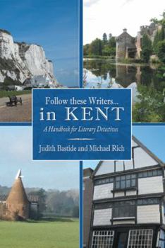 Paperback Follow These Writers...in Kent: A Handbook for Literary Detectives Book