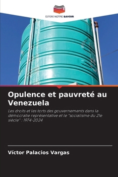 Opulence et pauvreté au Venezuela (French Edition)
