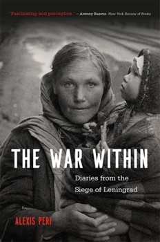 Paperback The War Within: Diaries from the Siege of Leningrad Book