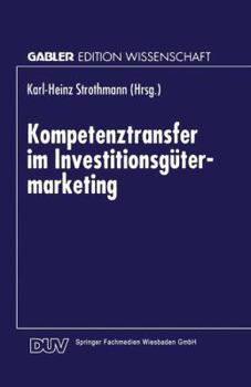 Paperback Kompetenztransfer Im Investitionsgütermarketing [German] Book