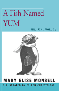 A Fish Named YUM (Mr. Pin, 4) - Book #4 of the Mr. Pin