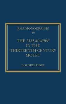 Hardcover The Malmariée in the Thirteenth-Century Motet Book