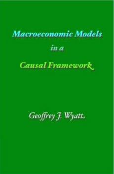 Paperback Macroeconomic Models in a Causal Framework Book