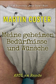 Paperback Meine geheimen Bedürfnisse und Wünsche: My Secret Needs and Desires [German] Book