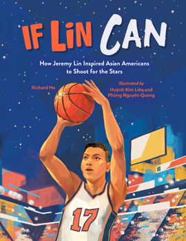 Hardcover If Lin Can: How Jeremy Lin Inspired Asian Americans to Shoot for the Stars Book