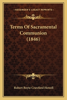 Paperback Terms Of Sacramental Communion (1846) Book