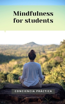 Paperback Mindfulness for students: Mindfulness and meditation to help you study Book