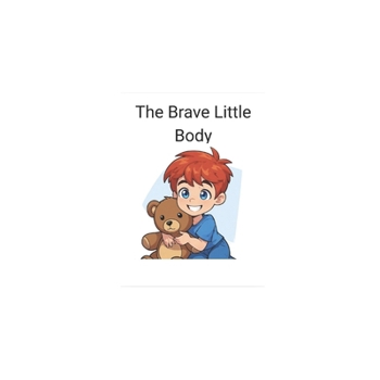 Paperback The Brave Little Body Book