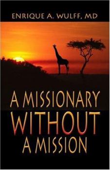 Paperback A Missionary Without a Mission Book