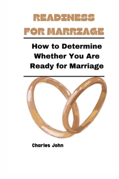 Paperback Readiness for Marriage: How to Determine Whether You Are Ready for Marriage Book