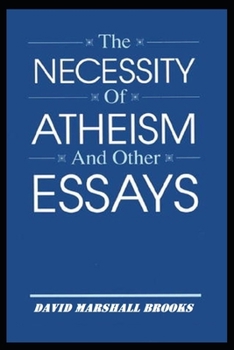 The Necessity of Atheism "Annotated" Atheism Book
