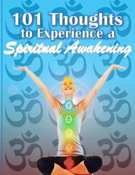 Paperback 101 Thoughts to Experience a Spiritual Awakening Book