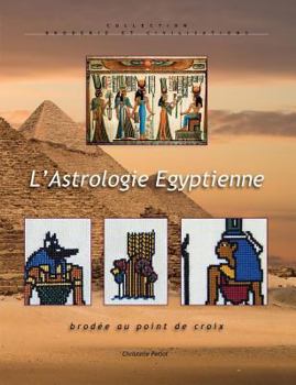 Paperback L'astrologie ?gyptienne brod?e au point de croix [French] Book