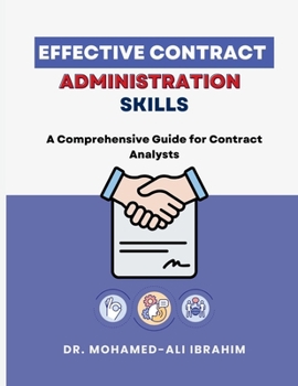 Effective Contract Administration Skills: Effective Contract Administration Skills