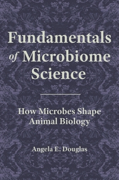 Paperback Fundamentals of Microbiome Science: How Microbes Shape Animal Biology Book