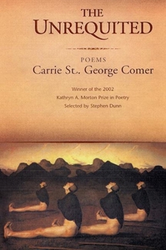 Hardcover The Unrequited: Poems Book