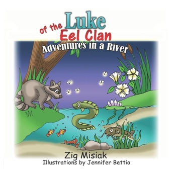 Paperback Luke of the Eel Clan: Adventures in a river Book