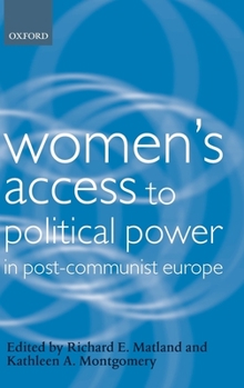 Women's Access to Political Power in Post-Communist Europe (Gender and Politics Series)