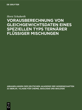 Hardcover Vorausberechnung Von Gleichgewichtsdaten Eines Speziellen Typs Ternärer Flüssiger Mischungen [German] Book