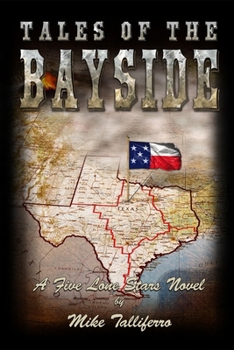 Paperback Tales of the Bayside - Second Edition: A Five Lone Stars Novel Book