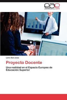 Proyecto Docente: Una realidad en el Espacio Europeo de Educación Superior