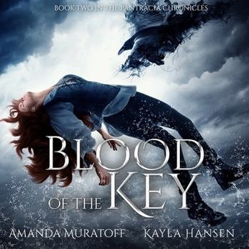 Blood of the Key: Part 2 of the Berylian Key (Pantracia Chronicles)
