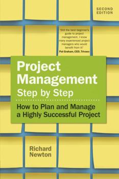 Paperback Project Management Step by Step: How to Plan and Manage a Highly Successful Project Book