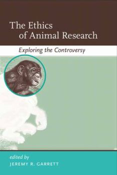 Paperback The Ethics of Animal Research: Exploring the Controversy Book