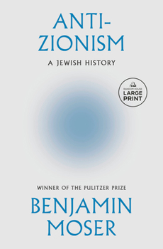 Paperback Anti-Zionism: A Jewish History [Large Print] Book