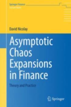 Paperback Asymptotic Chaos Expansions in Finance: Theory and Practice Book