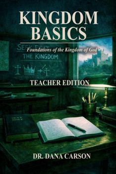Paperback Kingdom Basics: Foundations of the Kingdom of God Book