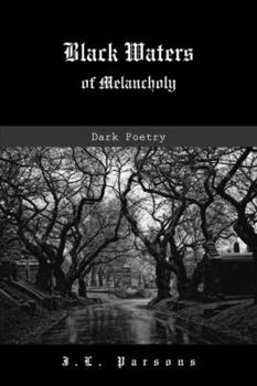 Paperback Black Waters of Melancholy: Dark Poetry Book