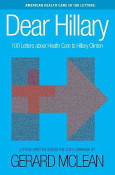 Paperback Dear Hillary: 100 Letters about health care Book