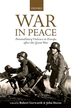 Hardcover War in Peace: Paramilitary Violence in Europe After the Great War Book