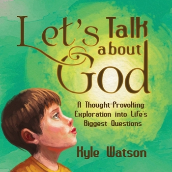 Let’s Talk About God: A Thought-Provoking Exploration into Life’s Biggest Questions