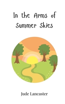 Paperback In the Arms of Summer Skies Book