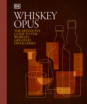 Hardcover Whiskey Opus: The Definitive Guide to the World's Greatest Whiskey Distilleries Book