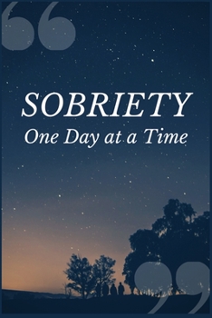 Paperback Sobriety One Day at a Time: A Prompt Journal Notebook for Addiction Adverse Reaction Overcomers Book