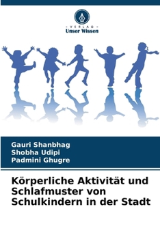 Paperback Körperliche Aktivität und Schlafmuster von Schulkindern in der Stadt [German] Book