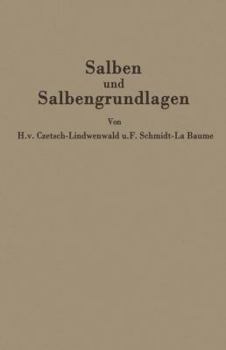 Paperback Salben Und Salbengrundlagen: Ein Leitfaden Für Ärzte Und Apotheker [German] Book