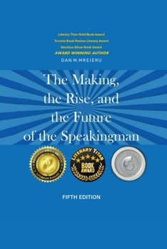 Making, the Rise, and the Future of the Speakingman : Fifth Edition