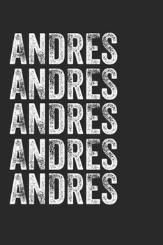 Name ANDRES Journal Customized Gift For ANDRES A beautiful personalized: Lined Notebook / Journal Gift, Notebook for ANDRES,120 Pages, 6 x 9 inches , ... Family Notebook,Customized Journal, The Di