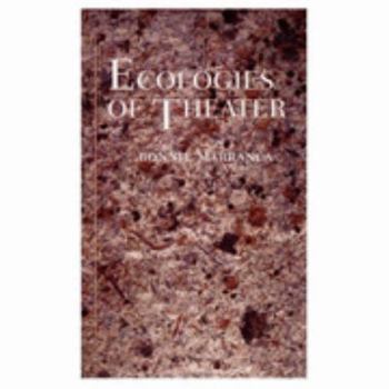 Paperback Ecologies of Theater: Essays at the Century Turning Book