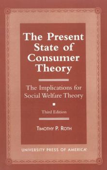 Paperback Present State of Consumer Theory: The Implications for Social Welfare Theory Book